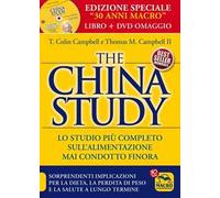 The China study. Il più importante e completo studio su alimentazione e salute. Ediz. speciale. Con DVD video