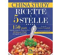 The China study. Ricette a 5 stelle