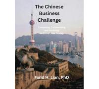 The Chinese Business Challenge: Competing, Collaborating and Surviving in China New Reality