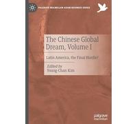 The Chinese Global Dream: Latin America, the Final Hurdle? (1)
