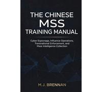The Chinese MSS Training Manual: Cyber Espionage, Influence Operations, Transnational Enforcement, and Mass Intelligence Collection