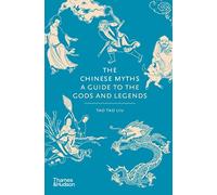 Tao Tao Liu The Chinese Myths (Copertina rigida) Myths