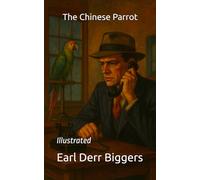 The Chinese Parrot: Illustrated