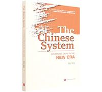 The Chinese System: Governing China in The New Era