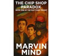 The Chip Shop Paradox: Book One of the Fast Food Trilogy: 1