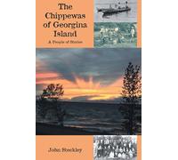 The Chippewas of Georgina Island: A People of Stories