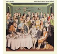 The Chisel - What A Fucking Nightmare