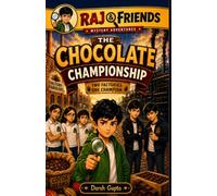 The Chocolate Championship: Raj & Friends Mystery