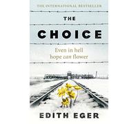 The Choice: A true story of hope [Lingua inglese]