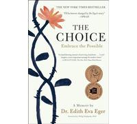 Dr Edith EVA Eger The Choice (Tascabile)
