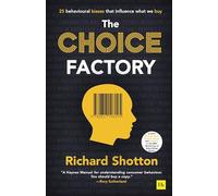 The Choice Factory: How 25 Behavioural Biases Influence the Products We Decide to Buy