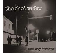 The Choice Few One Way Streets (Vinyl LP) 12" Album