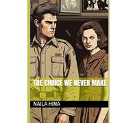 The Choice We Never Make