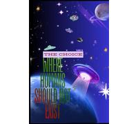 THE CHOICE: Where Humans Should Not Exist ( sci fi about humanity and choice )