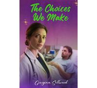 The Choices We Make