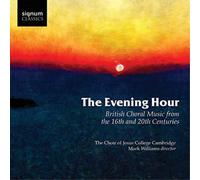 The Choir Of Jesus C The Evening Hour: British Choral Music from the 16th a (CD)