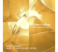 The Choir of New College Oxford New College: Commissions & Premieres