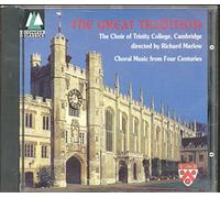 The Choir of Trinity College Cambridge - Choir of Trinity College Cambridge, Richard Marlow, The Great Tradition,Choral Music From Four centuries