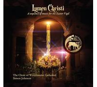 The Choir of Westminster Cathedral; Peter Stevens; Simon Johnson - Lumen Christi: A sequence of music for the Easter Vigil