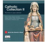 The Choirs of the Leeds Cathedral - Catholic Collection Vol.2