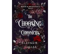 The Choosing Chronicles: Ryker and Brynleigh's Duet