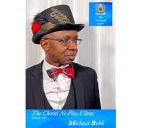 The Choral Ne Plus Ultras, Opus 10 Nos. 1-10