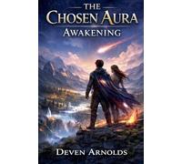 The Chosen Aura: Awakening: 1