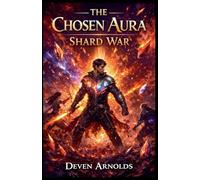 The Chosen Aura: Shard War: 2