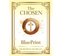 The CHOSEN BLUEPRINT!