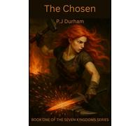 THE CHOSEN: Book 1 of the Seven Kingdoms Series