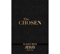 The Chosen Book Six: 40 Days with Jesus