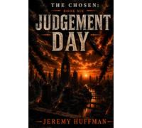 The Chosen Book Six: Judgement Day: 6