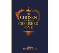 The Chosen & Cherished One: A 365-Day Bible Study Journal for Scripture, Reflection, and Prayer