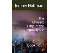 The Chosen: Edge of the Apocalypse: Book Four: 4