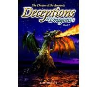 The Chosen of the Ancients Deceptions & Dragons Part 1