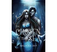 The Chosen of the Sea: Gegen die Zeit