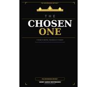The Chosen One: A Guide to Identity, Abundance and Freedom
