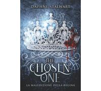 The Chosen One.: La maledizione della regina.