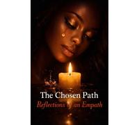 The Chosen Path: Reflections of an Empath