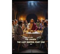 The Chosen : The Last Supper Part One, 2025.
