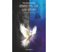 The Christ Codex AWAKENING THE GOD WITHIN