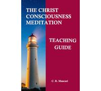 The Christ Consciousness Meditation Teaching Guide