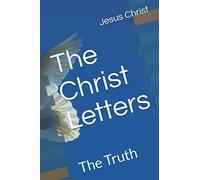 The Christ Letters: The Truth: 3
