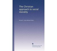 The Christian approach to social morality