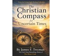 The Christian Compass for Uncertain Times
