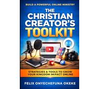 THE CHRISTIAN CREATOR'S TOOLKIT