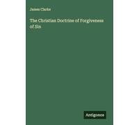 The Christian Doctrine of Forgiveness of Sin