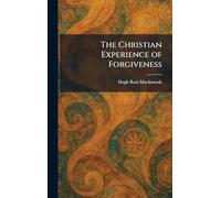 The Christian Experience of Forgiveness