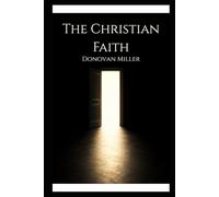 The Christian Faith: A Philosophical Theory of Everything