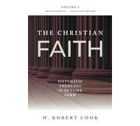 The Christian Faith Systematic Theology in Outline Form